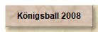 Knigsball 2008