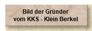 Bild der Grnder
vom KKS - Klein Berkel