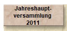 Jahreshaupt-
versammlung 
2011